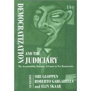 Democratization and the Judiciary: The Accountability Function of Courts in New Democracies by Gargarella; Roberto, 9780714684499