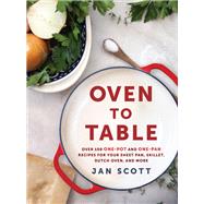 Oven to Table by Scott, Jan, 9780735234499