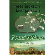 Pound Foolish by Jackson, Dave; Jackson, Neta, 9780982054499