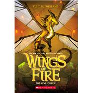 The Hive Queen (Wings of Fire #12) by Sutherland, Tui T., 9781338214499