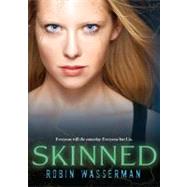 Skinned by Robin Wasserman, 9781416974499