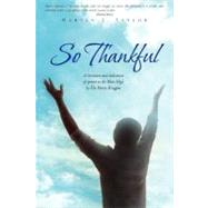So Thankful: A Literature and Dedication of Poems to the Most High by the Poetry Kingpen by Taylor, Marvin, 9781462894499