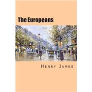 The Europeans by James, Henry; Jonson, Will, 9781507744499