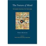 The Nature of Mind The Dzogchen Instructions of Aro Yeshe Jungne by Sherab, Khenchen; Dongyal, Khenpo Tsewang; Rinpoche, Patrul, 9781559394499