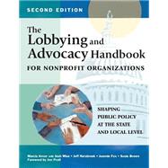 The Lobbying and Advocacy Handbook for Nonprofit Organizations: Shaping Public Policy at the State and Local Level by Avner, Marcia; Wise, Josh (CON); Narabrook, Jeff (CON); Fox, Jeannie (CON); Brown, Susie (CON), 9781630264499