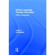 Online Language Teacher Education: TESOL Perspectives by England; Liz, 9780415894500