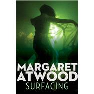 Surfacing by Margaret Atwood, 9780671214500