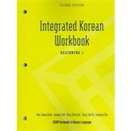 Integrated Korean Workbook: Beginning 1 by Park, Mee-Jeong; Suh, Joowon; Kim, Mary Shin; Oh, Sang-Suk; Cho, Hangtae, 9780824834500