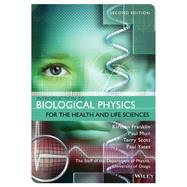 Introduction to Biological Physics for the Health and Life Sciences by Franklin, Kirsten; Muir, Paul; Scott, Terry; Yates, Paul, 9781118934500