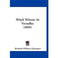 Witch Winnie at Versailles by Champney, Elizabeth Williams, 9781120054500