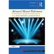 Advanced Musical Performance: Investigations in Higher Education Learning by Papageorgi,Ioulia, 9781138284500