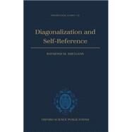 Diagonalization and Self-Reference by Smullyan, Raymond M., 9780198534501
