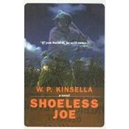 Shoeless Joe by Kinsella, W. P., 9780812494501