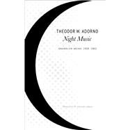 Night Music by Adorno, Theodor W.; Tiedemann, Rolf; Hoban, Wieland, 9780857424501