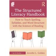 The Structured Literacy Handbook by Jennifer L. Golden, 9781041224501