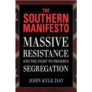 The Southern Manifesto by Day, John Kyle, 9781496804501