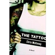 The Tattoo by McKinney, Chris, 9781569474501