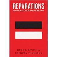 Reparations by Kwon, Duke L.; Thompson, Gregory;, 9781587434501