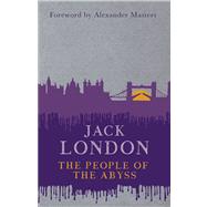 The People of the Abyss by London, Jack; Masters, Alexander, 9781843914501