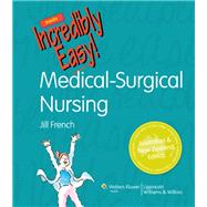 Medical-Surgical Nursing Made Incredibly Easy! Australia and New Zealand Edition by French, Jill, 9781920994501