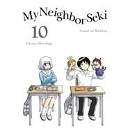 My Neighbor Seki 10 by MORISHIGE, TAKUMA, 9781945054501