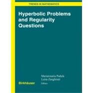 Hyperbolic Problems and Regularity Questions by Padula, Mariarosaria, 9783764374501
