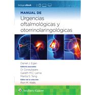 Manual de urgencias oftalmolgicas y otorrinolaringolgicas by Egan, Daniel; Lema, Gareth; Coneybeare, Di; Teng, Marita Shan-Shan, 9788419284501