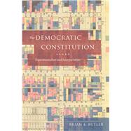 The Democratic Constitution by Butler, Brian E., 9780226474502