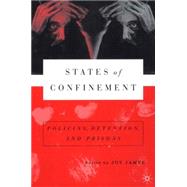 States of Confinement Policing, Detention, and Prisons by James, Joy, 9780312294502