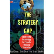 The Strategy Gap Leveraging Technology to Execute Winning Strategies by Coveney, Michael; Ganster, Dennis; Hartlen, Brian; King, Dave, 9780471214502