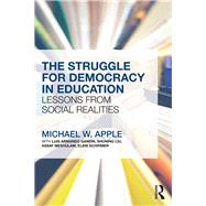 The Struggle for Democracy in Education by Apple; Michael W., 9781138714502