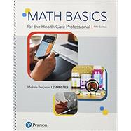 MyLab Health Professions New Design with eText for Math Basics for the Health Care Professional for Sinclair Community College -- Standalone Access Card by Michele Lesmeister, 9781323844502