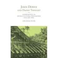 John Dewey and Daoist Thought by Behuniak, Jim, 9781438474502