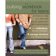 The Bullying Workbook for Teens by Lohmann, Raychelle Cassada; Taylor, Julia V.; Kilpatrick, Haley, 9781608824502