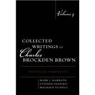 Collected Writings of Charles Brockden Brown Political Pamphlets by Kamrath, Mark L.; Shapiro, Stephen; Tuthill, Maureen; Kamrath, Mark L.; Barnard, Philip, 9781611484502