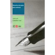 Derecho de autor para autores by Caballero Leal, Jos Luis, 9789681674502