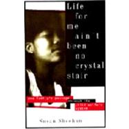 Life for Me Ain't Been No Crystal Stair by SHEEHAN, SUSAN, 9780679754503