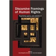 Discursive Framings of Human Rights: Negotiating Agency and Victimhood by Simonsen; Karen-Margrethe, 9781138944503