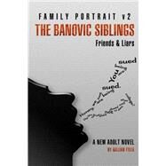 The Banovic Siblings by Felix, Gillian; Clarke, Kendell; Felix, Sherrian; Nolet, Pauline, 9781493744503