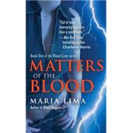 Matters of the Blood by Lima, Maria, 9781501104503
