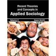Recent Theories and Concepts in Applied Sociology by Smith, Gwen, 9781632404503