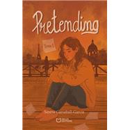 Pretending - Tome I by S�r�na Garsaball-Garcia, 9782386274503