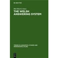 The Welsh Answering System by Jones, Bob Morris, 9783110164503