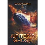 Jupiter's Ghost by Gwinn, David, 9798317804503