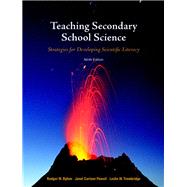 Teaching Secondary School Science: Strategies for Developing Scientific Literacy by Bybee, Rodger W.; Carlson Powell, Janet; Trowbridge, Leslie W., 9780132304504