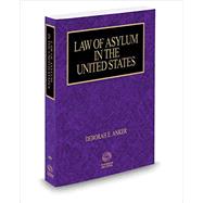 Law of Asylum in the United States 2015 by Anker, Deborah, 9780314634504
