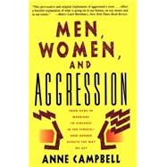 Men, Women, And Aggression by Campbell, Anne, 9780465044504