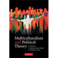Multiculturalism and Political Theory by Edited by Anthony Simon Laden , David Owen, 9780521854504