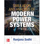 Simulation and Analysis of Modern Power Systems by Sodhi, Ranjana, 9781260464504