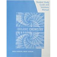 Student Study Guide and Solutions Manual for Brown/Iverson/Anslyn/Foote's Organic Chemistry, 8th Edition by Iverson, Brent; Iverson, Sheila, 9781305864504